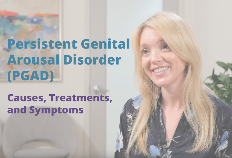 Persistent Genital Arousal Disorder (PGAD)